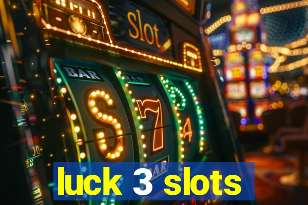 luck 3 slots